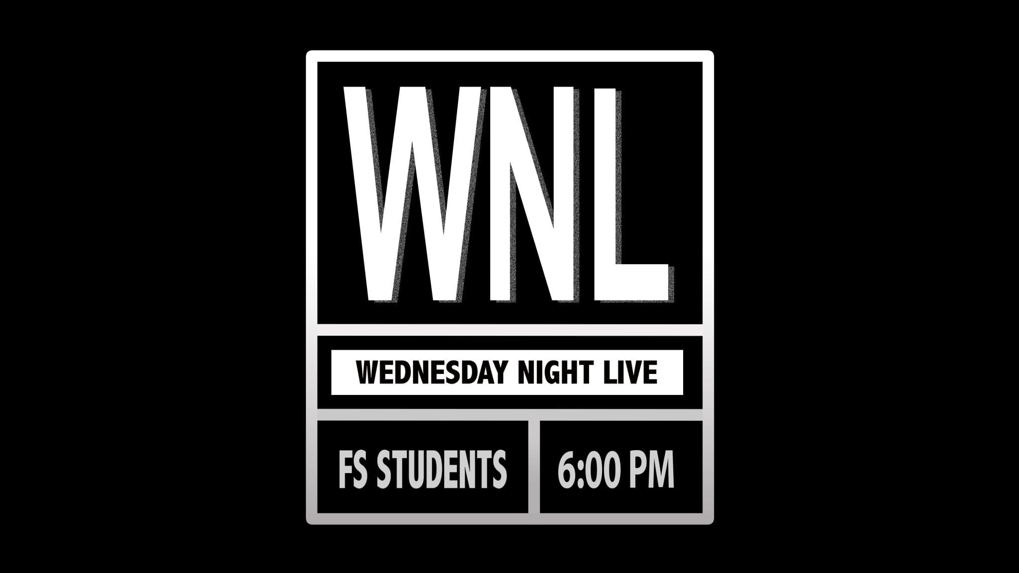 Wednesday Night Live 6pm