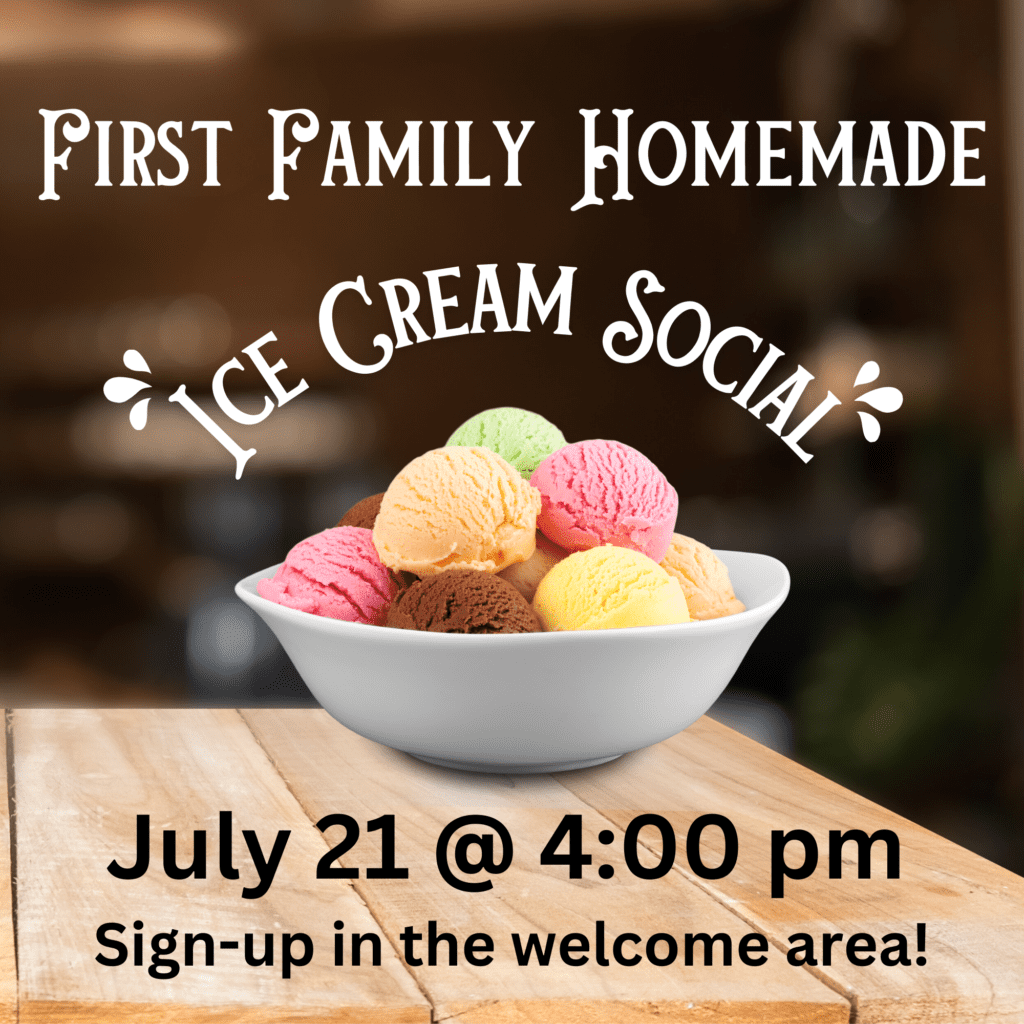 First Family Ice Cream Social